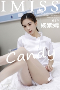 [IMiss爱蜜社] VOL.726 杨紫嫣candy [61+1P463M]