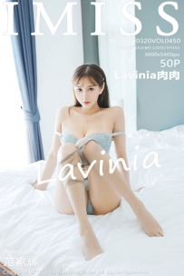 [IMiss爱蜜社] Vol.450 Lavinia肉肉[50+1P65M]